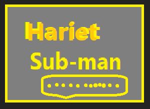 Hariet Sub-Man